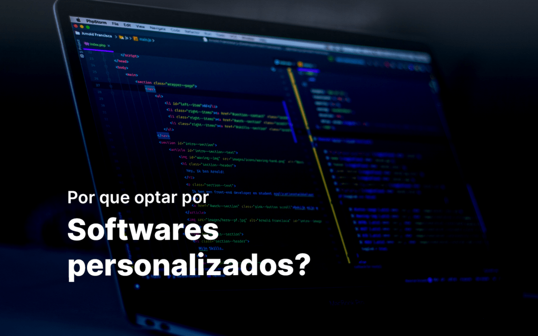 Vantagens de soluções digitais sob medida: desenvolvimento de software para empresas 